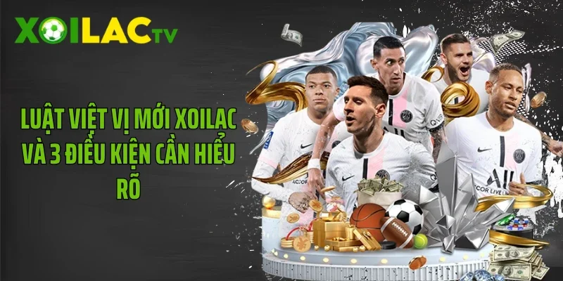 Luật Việt Vị Mới Xoilac Và 3 Điều Kiện Cần Hiểu Rõ